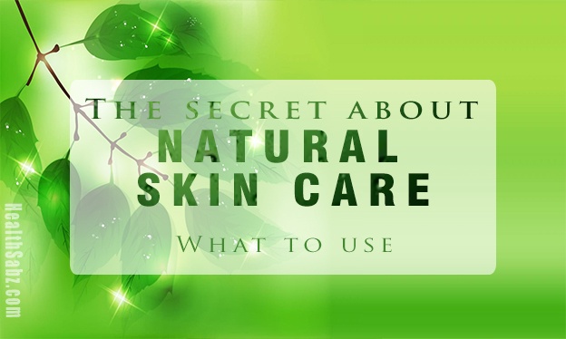 Natural Skin Care with Best Ingredients | HealthSabz